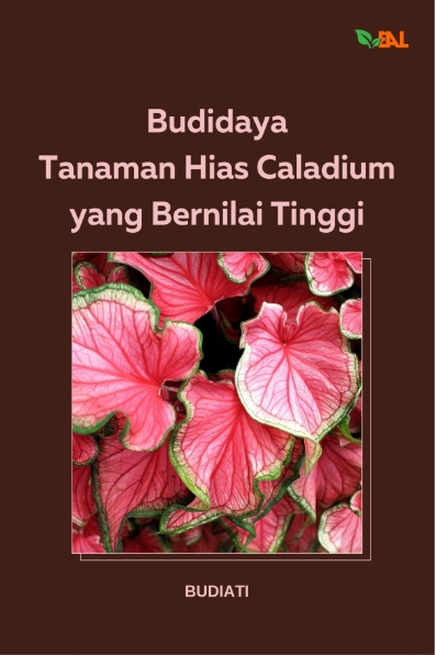 Budidaya Tanaman Hias Caladium yang Bernilai Tinggi