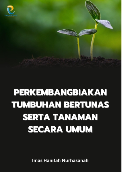 Perkembangbiakan Tumbuhan Bertunas serta Tanaman Secara Umum
