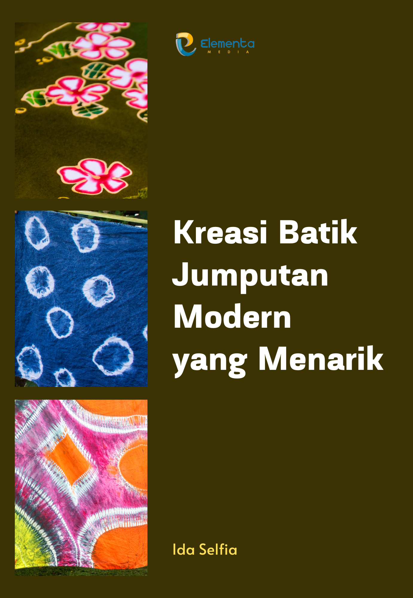 Kreasi Batik Jumputan modern yang menarik - PT. Elementa Media Literasi